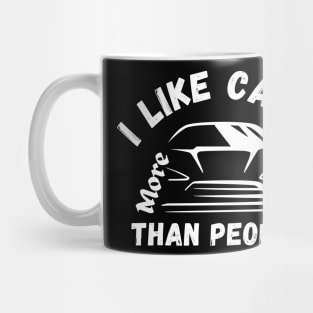 I Like Cars More Than People Cars Lovers Mug